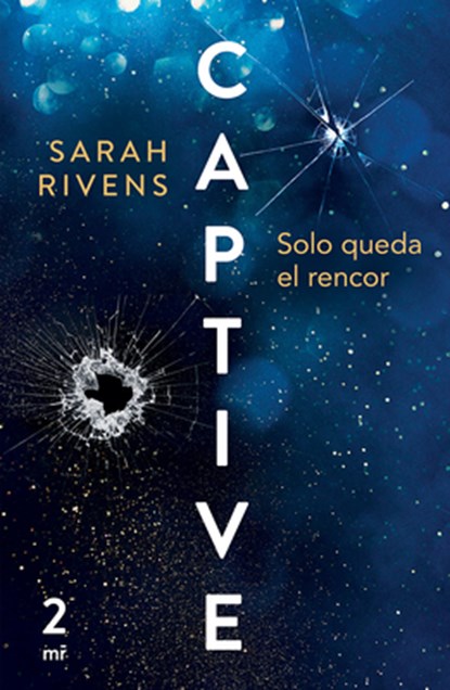 Captive 2: Solo Queda El Rencor (Dark Romance), Sarah Rivens - Paperback - 9786073916868