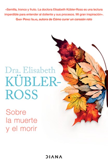 Sobre La Muerte Y El Morir / On Death and Dying, Elisabeth Kübler-Ross - Paperback - 9786073917414