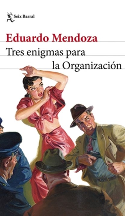 Tres Enigmas Para La Organización (Novela) / Three Enigmas for the Organization (a Novel), Eduardo Mendoza - Paperback - 9786073918466