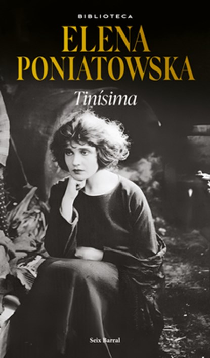 Tinísima (Novela Biográfica / A Biographical Novel), Elena Poniatowska - Paperback - 9786073919555