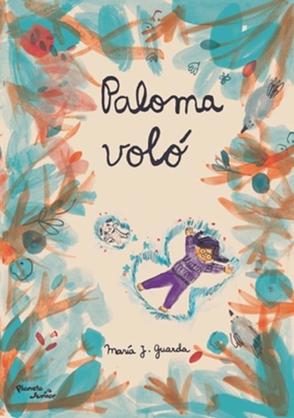 Paloma Voló / Paloma Flew, Maraia J. Guarda - Paperback - 9786073919661