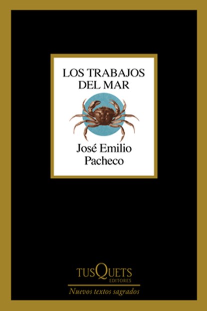 Los Trabajos del Mar (Poesía) / The Jobs of the Sea (Poems), José Emilio Pacheco - Paperback - 9786073922463