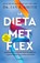 La Dieta Met Flex: La Revolución Metabólica / The Met Flex Diet, Ian K. Smith - Paperback - 9786073923729
