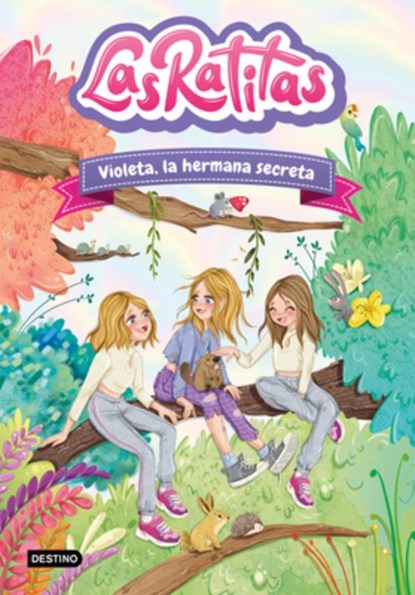 Las Ratitas 12. Violeta, La Hermana Secreta / The Ratitas 12. Violeta, the Secret Sister, Las Ratitas - Paperback - 9786073924313