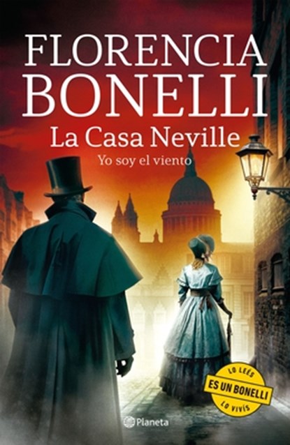 Bonelli, F: Casa Neville 3: Yo Soy El Viento (Novela Históri, Florencia Bonelli - Paperback - 9786073924320