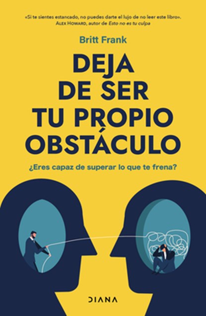 Deja de ser tu propio obstáculo / The Science of Stuck, Britt Frank - Paperback - 9786073924399