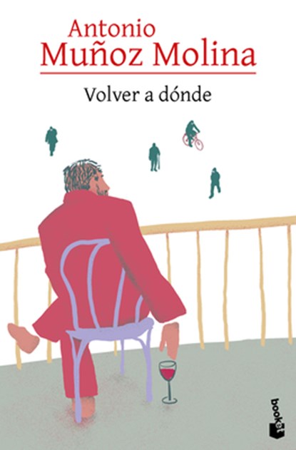 Volver a Dónde / Where to Return, Antonio Muñoz Molina - Paperback - 9786073926843