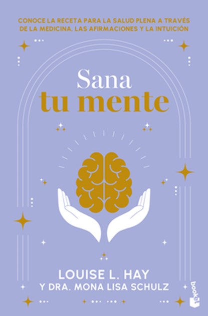 Sana Tu Mente / Heal Your Mind, Louise L. Hay - Paperback - 9786073926898