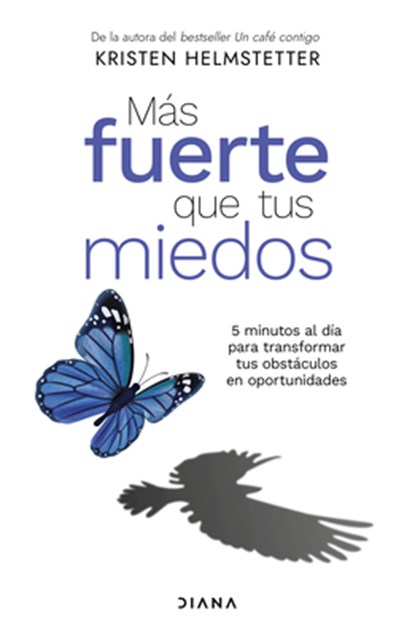 Más Fuerte Que Tus Miedos / Bulletproof Self-Talk, Kristen Helmstetter - Paperback - 9786073929578