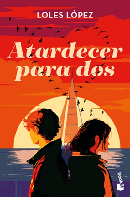 Atardecer Para Dos: Novela / Sunset for Two: A Novel, Loles López - Paperback - 9786073936040
