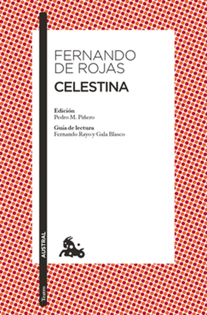 Celestina (O Tragicomedia de Calisto Y Melibea) / Celestina (or the Tragicomedy of Calisto and Melibea), Fernando de Rojas - Paperback - 9786073937801