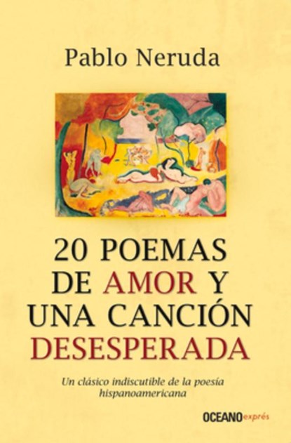 Neruda, P: 20 Poemas de Amor Y Una Canción Desesperada, Pablo Neruda - Paperback - 9786074003697