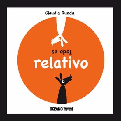Todo Es Relativo, Claudia Rueda - Paperback - 9786074005196