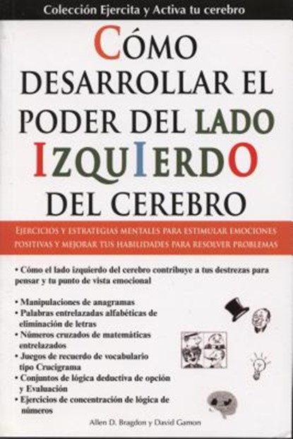 Como Desarollar El Poder del Lado Izquierdo del Cerebro, Allen Bragdon - Paperback - 9786074151701