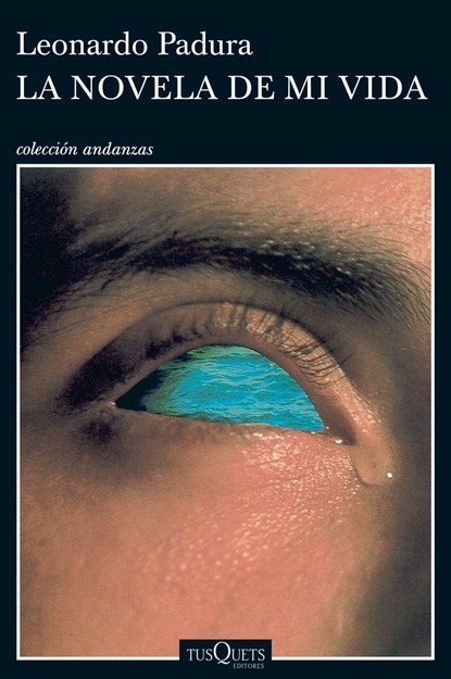SPA-NOVELA DE MI VIDA, Leonardo Padura - Paperback - 9786074217070