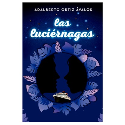 Luciernagas, Las, Adalberto Ortiz Ávalos - Paperback - 9786074537215