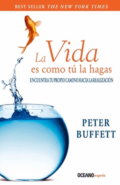 La Vida Es Como Tu La Hagas, Peter Buffett - Paperback - 9786075271804