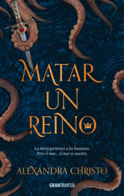 Matar Un Reino, Alexandra Christo - Paperback - 9786075276137