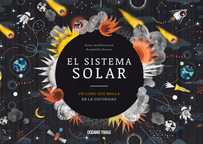 El Sistema Solar. Un Libro Que Brilla En La Oscuridad, Anne Jankéliowitch - Gebonden - 9786075276557