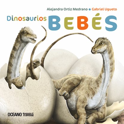 SPA-DINOSAURIOS BEBES, Alejandra Ortiz Medrano - Gebonden - 9786075279190