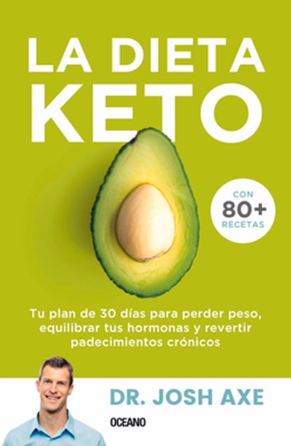 Axe, J: Dieta Keto, Josh Axe - Paperback - 9786075279749