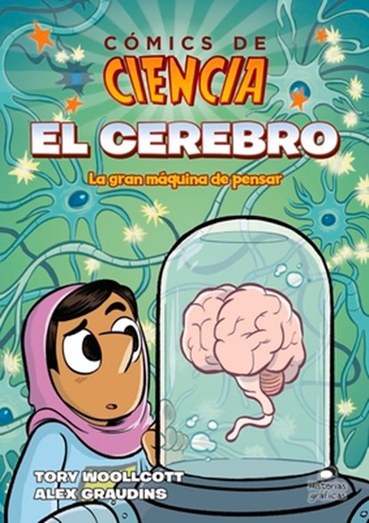 El Cerebro: La Gran Máquina de Pensar, Alex Graudins - Paperback - 9786075571782