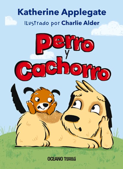 Perro Y Cachorro, Katherine A. Applegate - Paperback - 9786075574998