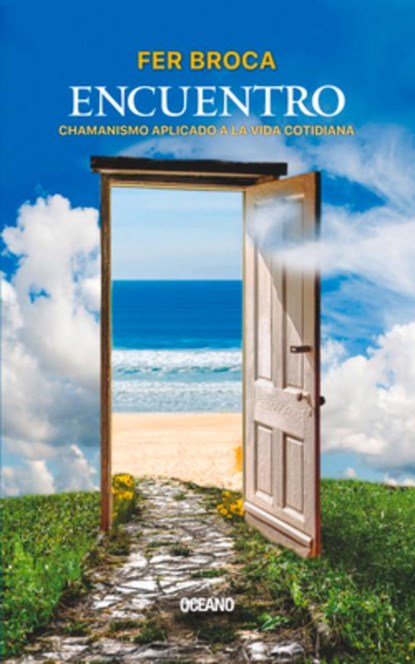 Encuentro: Chamanismo Aplicado a la Vida Cotidiana, Fer Broca - Paperback - 9786075576800