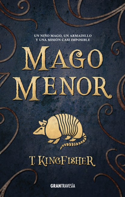 Mago Menor / Minor Wizard, T. Kingfisher - Paperback - 9786075578750
