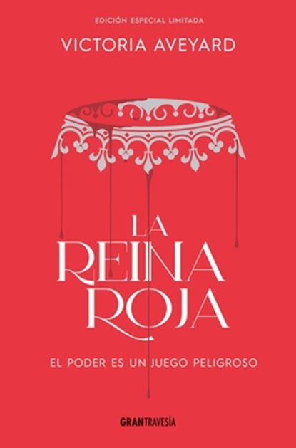 La Reina Roja / Red Queen: El Poder Es Un Juego Peligroso, Victoria Aveyard - Paperback - 9786075579917