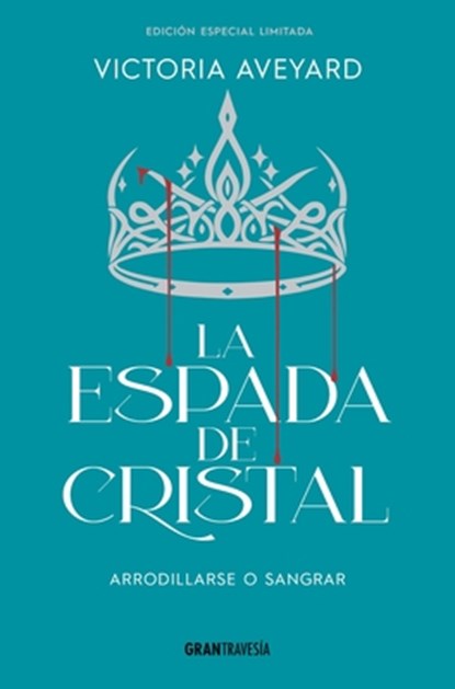 La Espada de Cristal / Glass Sword, Victoria Aveyard - Paperback - 9786075579924