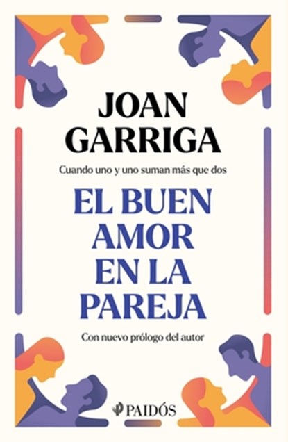El Buen Amor En La Pareja / A Couple's Good Love, Joan Garriga - Paperback - 9786075696096