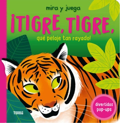 ¡Tigre, Tigre, Qué Pelaje Tan Rayado! / Tiger, Tiger. What Stripy Fur You Have!, Roger Priddy - Gebonden - 9786075840666