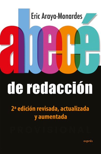Abecé de Redacción / ABCs of Writing, Eric Araya-Monardes - Paperback - 9786075840673