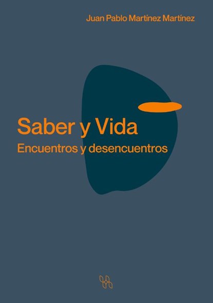 Saber y Vida, Juan Pablo Martínez Martínez - Paperback - 9786075913353