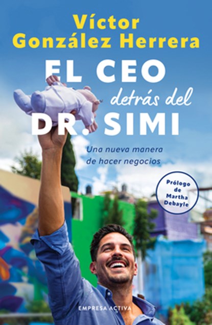 El CEO Detras del Dr. Simi, Victor Gozalez Herrera - Paperback - 9786075928043