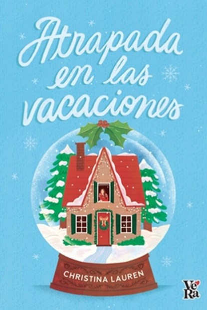 Atrapada en las vacaciones, Christina Lauren - Paperback - 9786076371183