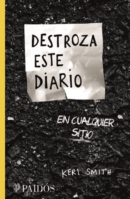 Smith, K: Destroza Este Diario En Cualquier Sitio / Wreck Th, Keri Smith - Paperback - 9786077470625