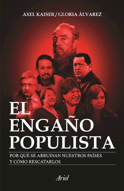 SPA-ENGANO POPULISTA, Axel Kaiser ; Gloria Álvarez - Paperback - 9786077472285