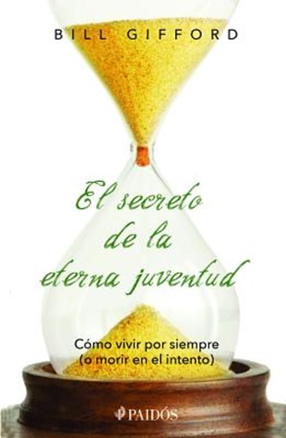El Secreto de la Eterna Juventud, GIFFORD,  Bill - Paperback - 9786077472667