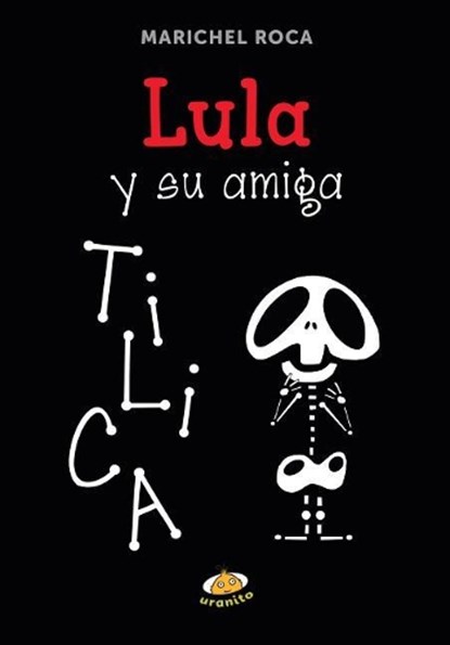 Lula Y Su Amiga Tilica, Marichel Roca - Gebonden - 9786077480624