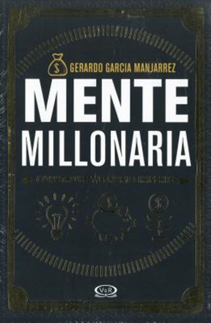 García Manjarrez, G: Mente millonaria, Gerardo García Manjarrez - Paperback - 9786077547860