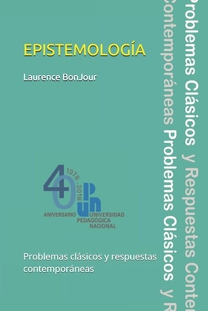 Epistemología, problemas clásicos y respuestas contemporáneas, Manuel Arnulfo Canas Munoz - Paperback - 9786078471768