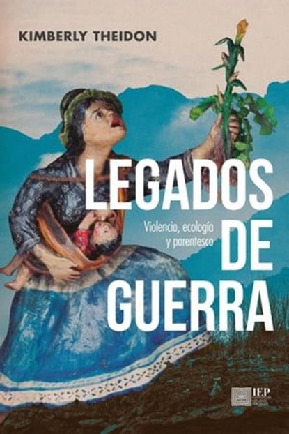 Legados de guerra, Kimberly Theidon - Ebook - 9786123262280