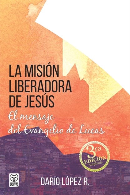 La Mision Liberadora de Jesus, Dario Lopez - Paperback - 9786124252204