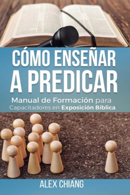 Como Ensenar a Predicar, Alex Chiang - Paperback - 9786124252242