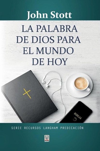 La Palabra de Dios Para El Mundo de Hoy, John Stott - Paperback - 9786124252983