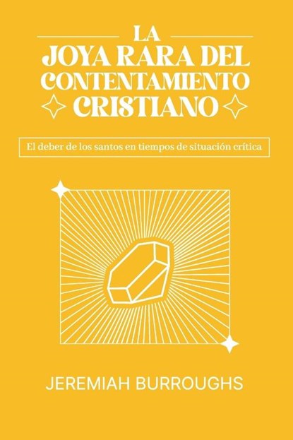 Burroughs, J: Joya Rara del Contentamiento Cristiano, Jeremiah Burroughs - Paperback - 9786125034717