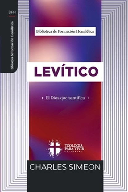 Levitico: El Dios que santifica, Charles Simeon - Paperback - 9786125099242