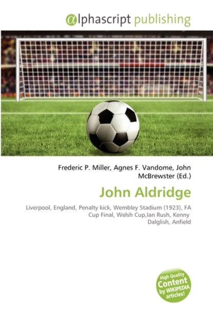 John Aldridge, Frederic P Miller ; Agnes F Vandome ; John McBrewster - Paperback - 9786131620416
